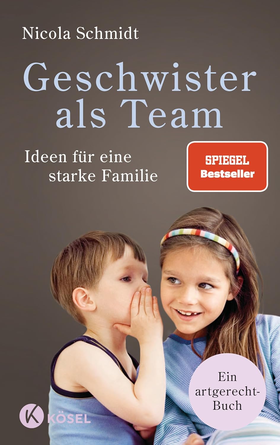 Geschwister als Team: Ideen f�r eine starke Familie